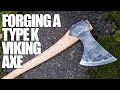 Blacksmithing - Forging a Type "K" Viking Axe