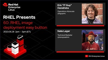 The RHEL image deployment easy button | Red Hat Enterprise Linux Presents 60