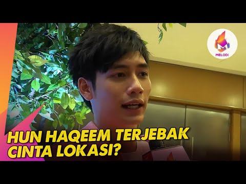 Hun Haqeem Terjebak Cinta Lokasi? | Melodi (2023)