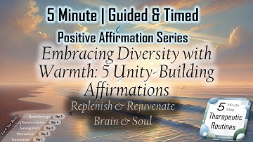 Embracing Diversity with Warmth: 5 Unity-Building Affirmations