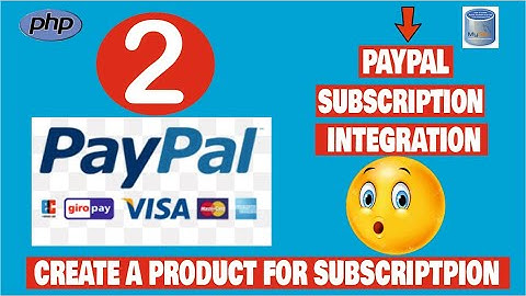 Paypal Subscription Payment Integration in php: create a product