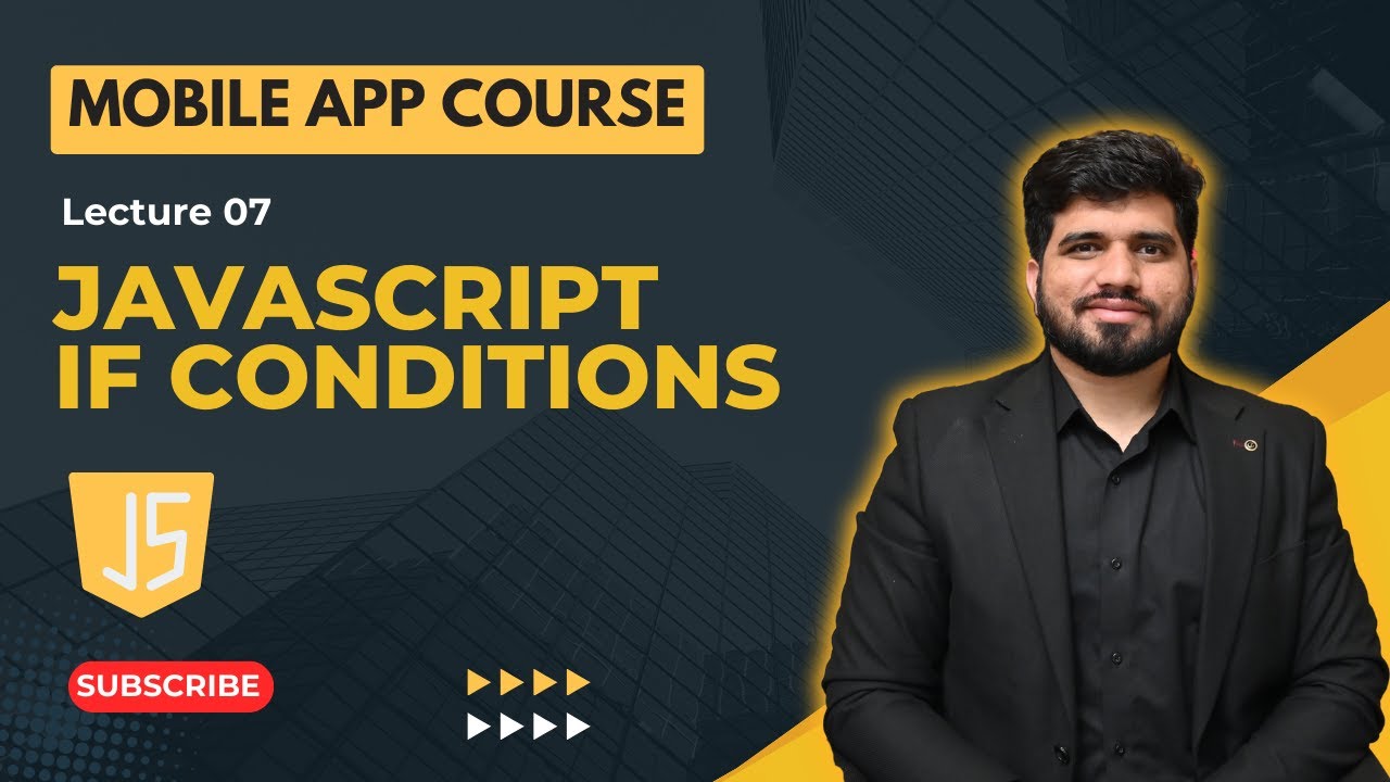 #7- JavaScript If Conditions | Mobile App Development Course (2021 ...