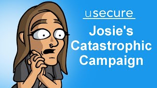 Josie's Catastrophic Campaign!  -  Email Safety Training Video
