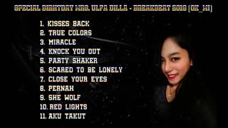 SPECIAL BIRTHDAY Mrs.ULFA DILLA - BREAKBEAT 2018 [OK_MI]