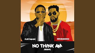 No Think Am (Remix)