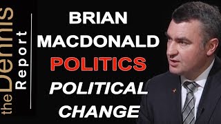 Brian Macdonald - Political Change And Leadership
