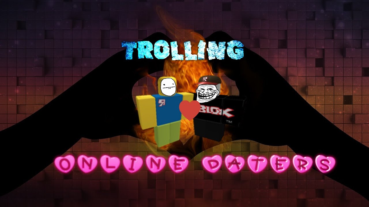 Two Sexual Online Daters On Roblox Trolling Online Daters Youtube - trolling roblox online daters gone sexual youtube