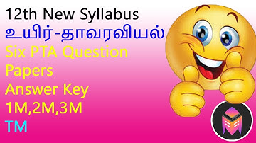 12th New Syllabus Bio-Botany 6PTA Question Papers Answer Key 1M,2M & 3M/TM/3dsegments!!!