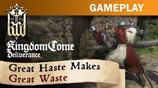 Kindom Come: Deliverance - Great Haste Makes Great Waste