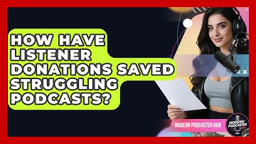 How Have Listener Donations Saved Struggling Podcasts? - Modern Podcaster Hub