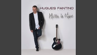 Miniatura del video "Hugues Fantino - Maître de l'Amour"