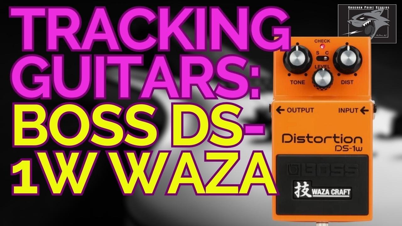 The Boss DS-1W Waza Craft Guitar Pedal -Hear it in the Mix! - YouTube