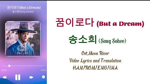 Thumbnail of Mix~VideoLyrics/EngSub/SubIndo "꿈이로다 (But a Dream) by 송소희 (Song Sohee) | Ost.Ost,Moon River.