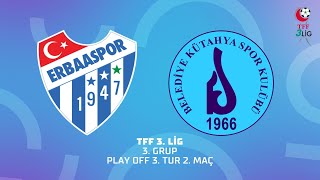 TFF 3. Lig 3. Grup Play Off 3. Tur 2. Maç | Merkür Jet Erbaaspor - Belediye Kütahyaspor