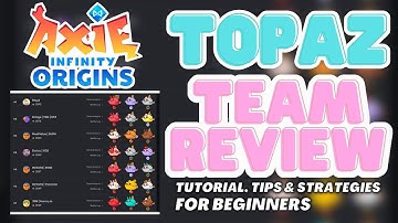 Axie Origins: S3 TEAM REVIEW | TOPAZ TEAMS | Tutorial&Strategies | Axie Origins Update