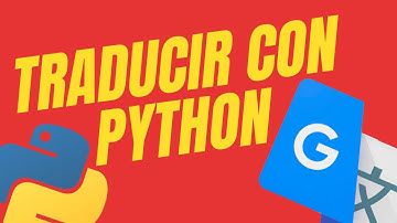 Traductor de Google con Python - (API Traductor) - Creación Asistente virtual #13