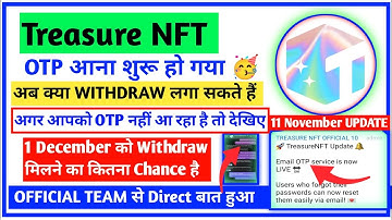 TreasureNFT E-mail OTP Service || Chances of 1 December Withdraw New Update || Official Team से बात 