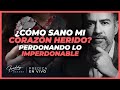  cmo sano mi corazn herido perdonando lo imperdonable   freddy deanda