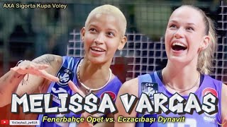 Melissa Vargas │ Turkish Power │ Fenerbahçe Opet vs Eczacıbaşı Dynavit │AXA Sigorta Kupa Voley 2023