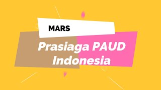 Lagu Mars Prasiaga PAUD Indonesia