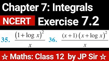Class 12 Exercise 7.2 Question 35, 36 | Maths Chapter 7 Integrals NCERT Solutions by JP Sir