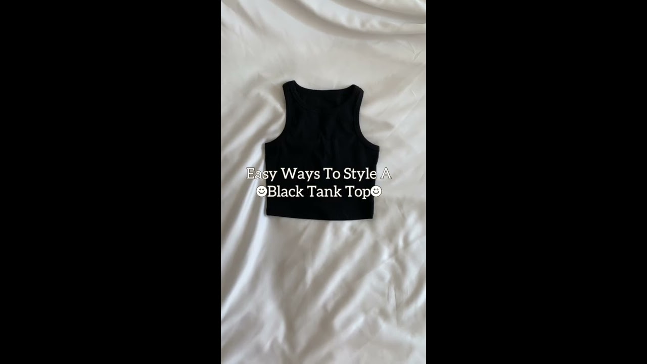 Easy Ways To Style A Black Tank Top Find Outfit Details On IG Simaandgabi