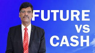 CASH vs FUTURES Market  What's Best for INVESTMENT?