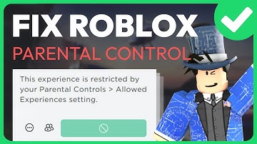 How To Fix Roblox "This Experience is Restricted By Your Parental Controls" Error (2025)