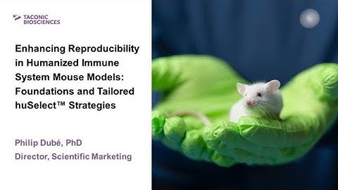 Keynote Presentation: Enhancing Reproducibility in Humanized Immune System Mouse Models...
