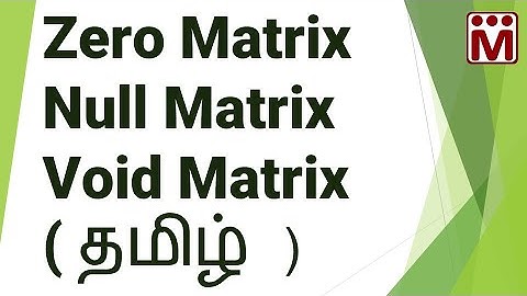 Zero Matrix  | Types of Matrices