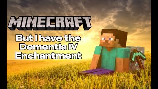 : LIVE: Can I Beat Minecraft with Dementia? (I have Dementia) (Help Needed)