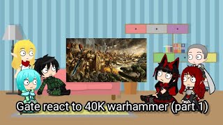 Gate react to 40k warhammer (part 1)