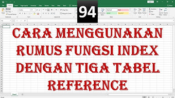 cara menggunakan rumus fungsi index dengan tiga tabel reference di excel