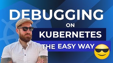 Debugging on Kubernetes (the easy way)