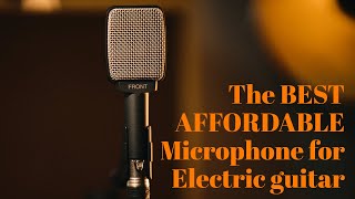 Best affordable microphone for recording Electric Guitar? Review of he Sennheiser E609
