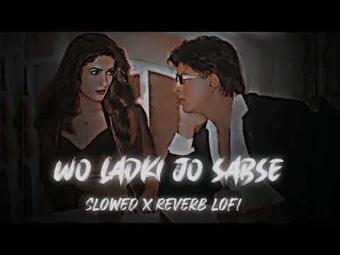 Woh Ladki Jo HD VIDEO Slowedandreverb