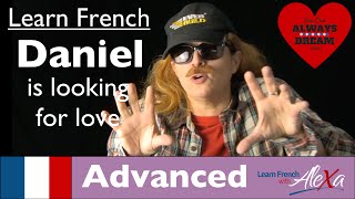 Daniel is looking for love (Conversational French Vocabulary With Alexa)
