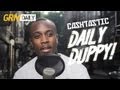 CASHTASTIC - DAILY DUPPY S:2 EP:7 [GRM DAILY]