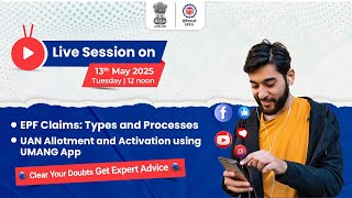 Live Session on EPF Claims: Types & Processes and UAN Allotment & Activation Using UMANG App