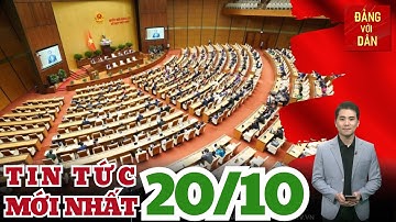 Bản tin 20/10: Kỳ họp thứ 10, Quốc hội khóa XV: Bước khởi đầu cho thời kỳ phát triển mới