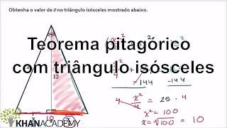 Teorema pitagórico com triângulo isósceles | Triângulos e trigonometria direitas | Khan Academy