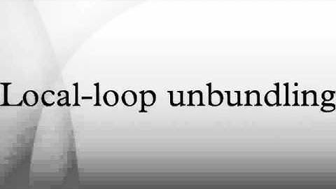 Local loop unbundling HD