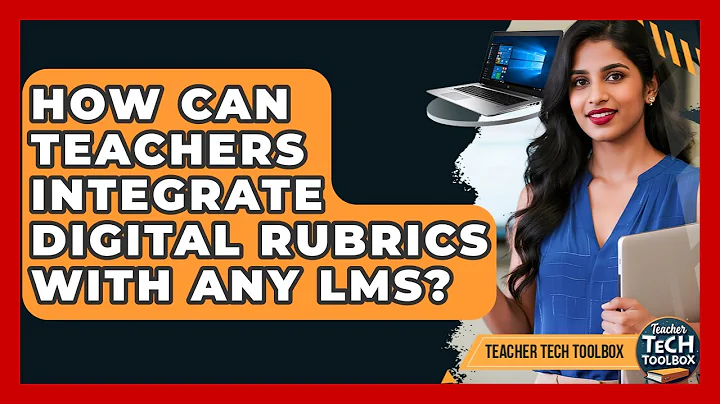 How Can Teachers Integrate Digital Rubrics With Any LMS? - Teacher Tech Toolbox