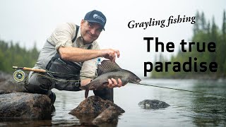 True Paradise for Grayling Fishing