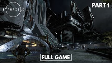 STARFIELD Gameplay walkthrough - Part 1[Full Game]