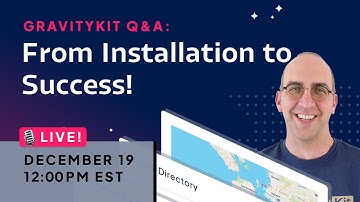GravityKit Live #1: From Installation to Success (live Q&A replay)
