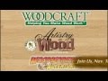 Artistry in Wood 2012 Preview, Presented by Woodcraft Artistry in Wood 2012 Preview, Presented by Woodcraft