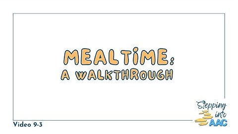 9-3: Language Walk Through - Mealtime