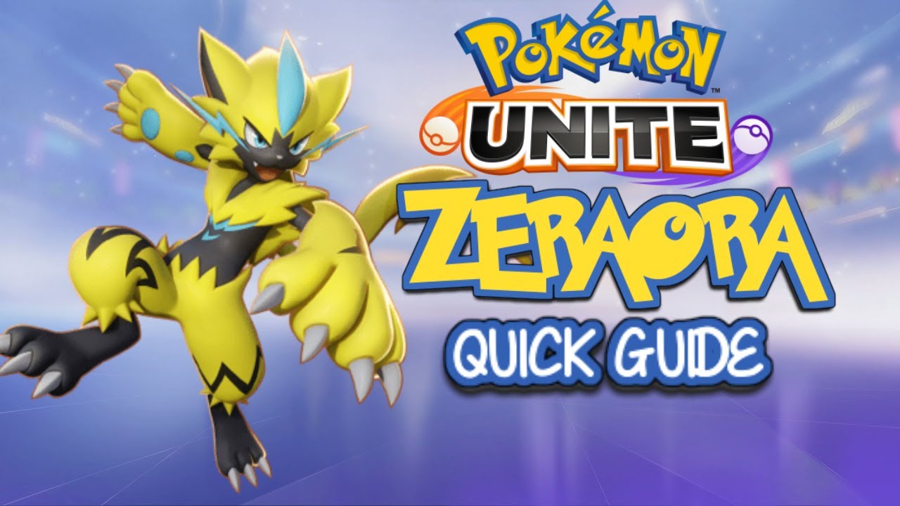POKEMON UNITE - QUICK GUIDES - ZERAORA 