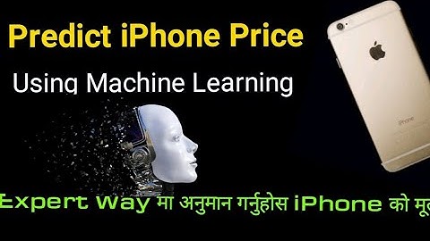 Predict iPhone price by using machine learning| Project-1 | Machine Learning in Nepali